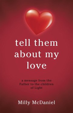 Tell Them About My Love (eBook, ePUB) - McDaniel, Milly