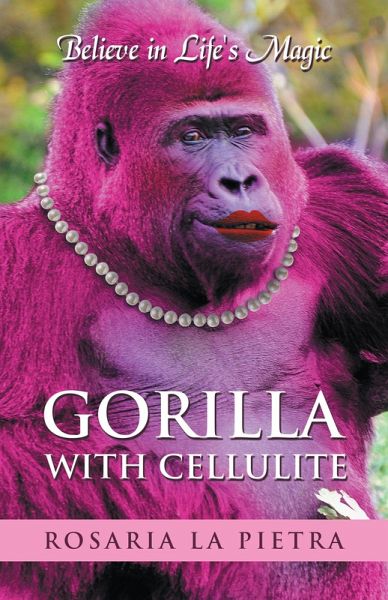 Gorilla with Cellulite (eBook, ePUB) Gorilla with Cellulite (eBook, ePUB)