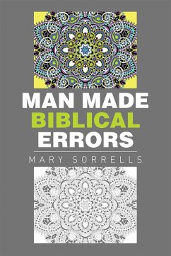 Man Made Biblical Errors (eBook, ePUB) - Sorrells, Mary
