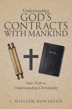 Understanding God's Contracts with Mankind (eBook, ePUB) - Howerton, J. William