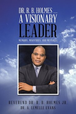 Cover Dr. R. B. Holmes . . . a Visionary Leader (eBook, ePUB)