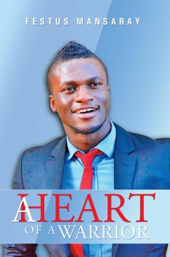 A Heart of a Warrior (eBook, ePUB) - Mansaray, Festus