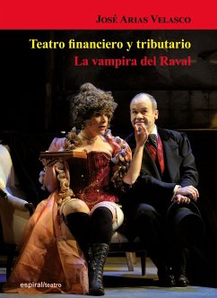 Teatro financiero y tributario ; La vampira del Raval - Arias Velasco, Josep
