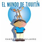 El Mundo De Tiquitín (eBook, ePUB)