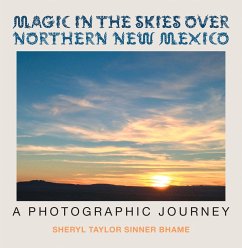 Magic in the Skies over Northern New Mexico (eBook, ePUB) - Bhame, Sheryl Taylor Sinner