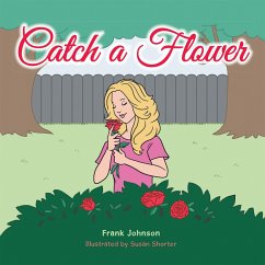 Catch a Flower (eBook, ePUB) - Johnson, Frank