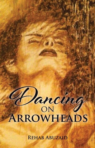 Dancing on Arrowheads (eBook, ePUB) Dancing on Arrowheads (eBook, ePUB)
