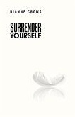 Surrender Yourself (eBook, ePUB)