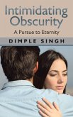 Intimidating Obscurity (eBook, ePUB) Intimidating Obscurity (eBook, ePUB)