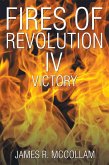 Fires of Revolution Iv (eBook, ePUB)