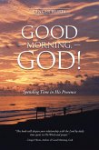 Good Morning, God! (eBook, ePUB) Good Morning, God! (eBook, ePUB)