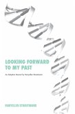 Looking Forward to My Past (eBook, ePUB)