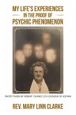 My Life's Experiences in the Proof of Psychic Phenomenon (eBook, ePUB)
