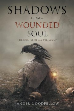 Shadows from a Wounded Soul (eBook, ePUB) - Goodfellow, Jander
