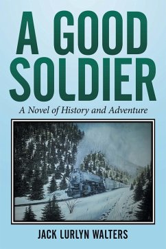 A Good Soldier (eBook, ePUB) - Walters, Jack Lurlyn