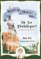 Ilk Sir Cözülüyor - Bilgelik Okulu - Eti, Asli