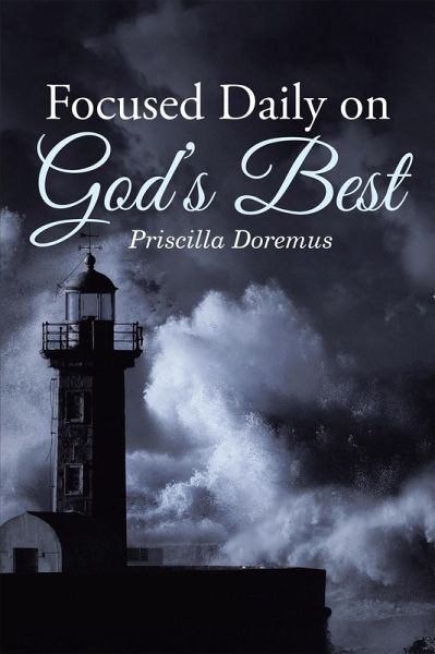 Focused Daily on God'S Best (eBook, ePUB) Focused Daily on God'S Best (eBook, ePUB)