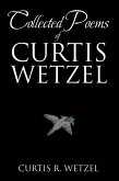 Collected Poems of Curtis Wetzel (eBook, ePUB)