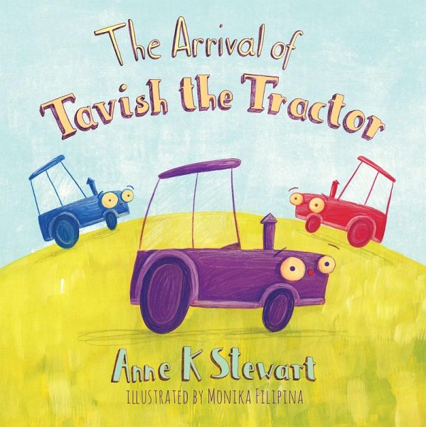 The Arrival of Tavish the Tractor (eBook, ePUB) The Arrival of Tavish the Tractor (eBook, ePUB)