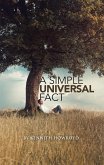 A Simple Universal Fact (eBook, ePUB) A Simple Universal Fact (eBook, ePUB)