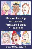 Cases of Teaching and Learning Across and Beyond K¿12 Settings