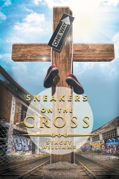 Sneakers on the Cross (eBook, ePUB) Sneakers on the Cross (eBook, ePUB)