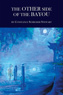 The Other Side of the Bayou (eBook, ePUB) - Stewart, Constance Schroder