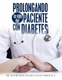 Prolongando La Vida Del Paciente Con Diabetes (eBook, ePUB)