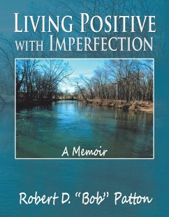 Living Positive with Imperfection (eBook, ePUB) - Patton, Robert D.