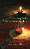 Enthralling Trails: a Reflection of Life (eBook, ePUB)