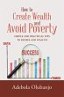 How to Create Wealth and Avoid Poverty... - Bild 1