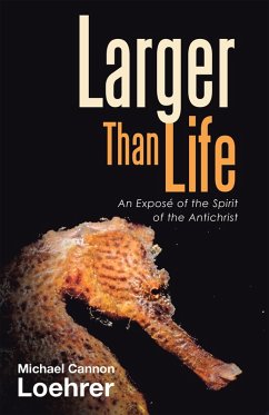 Larger Than Life (eBook, ePUB) - Loehrer, Michael Cannon