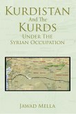 Kurdistan and the Kurds Under the Syrian Occupation (eBook, ePUB)