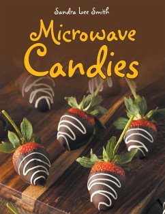 Microwave Candies (eBook, ePUB) - Smith, Sandra Lee