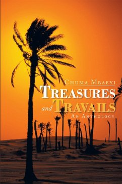 Treasures and Travails (eBook, ePUB) - Mbaeyi, Chuma