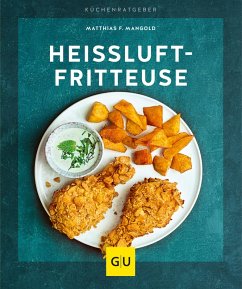 Heißluft-Fritteuse (eBook, ePUB) - Mangold, Matthias F.