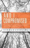 And I Compromised (eBook, ePUB) And I Compromised (eBook, ePUB)