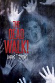 The Dead Walk! (eBook, ePUB)