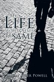 My Life Would Never Be the Same (eBook, ePUB)