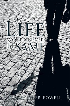 My Life Would Never Be the Same (eBook, ePUB) - Powell, Tammy Sider