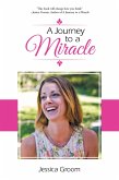 A Journey to a Miracle (eBook, ePUB)