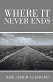 Where It Never Ends (eBook, ePUB)