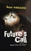 Future'S Call (eBook, ePUB) Future'S Call (eBook, ePUB)