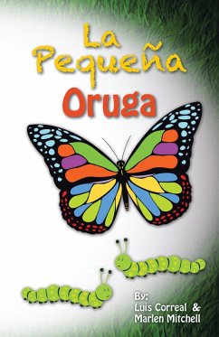 La Pequeña Oruga (eBook, ePUB) - Correal, Luis; Mitchell, Marlen