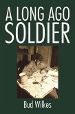 A Long Ago Soldier (eBook, ePUB)