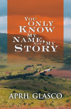 Cover You Only Know My Name, Not My Story (eBook, ePUB)