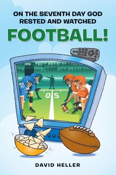 On the Seventh Day God Rested and Watched Football! (eBook, ePUB)