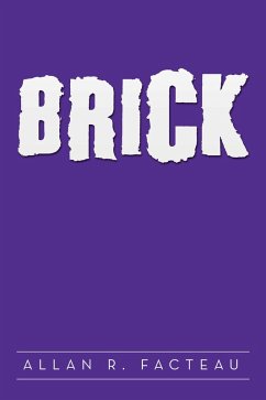 Brick (eBook, ePUB) - Facteau, Allan R.