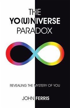 The Yo(U)Niverse Paradox (eBook, ePUB) - Ferris, John