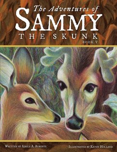 The Adventures of Sammy the Skunk (eBook, ePUB) - Roberts, Adele A.